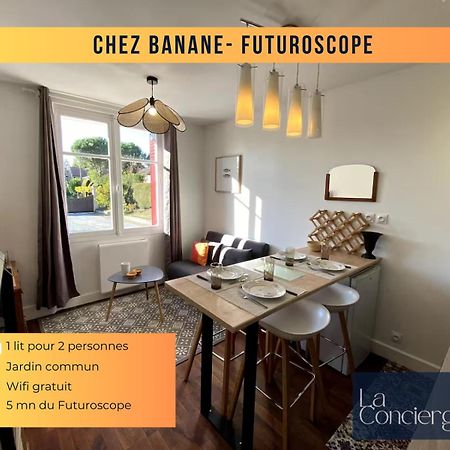 Chez Banane - Futuroscope - Laconciergerie Jaunay-Clan Exterior foto